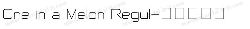 One in a Melon Regul字体转换